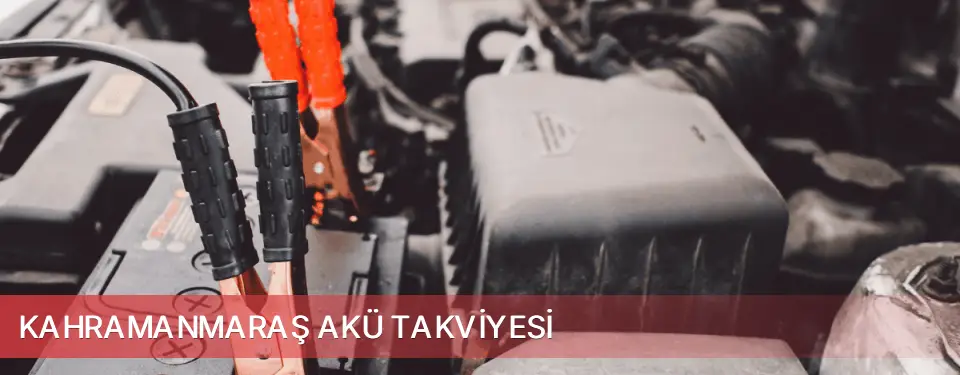 Kahramanmaraş İli Akü Takviyesi